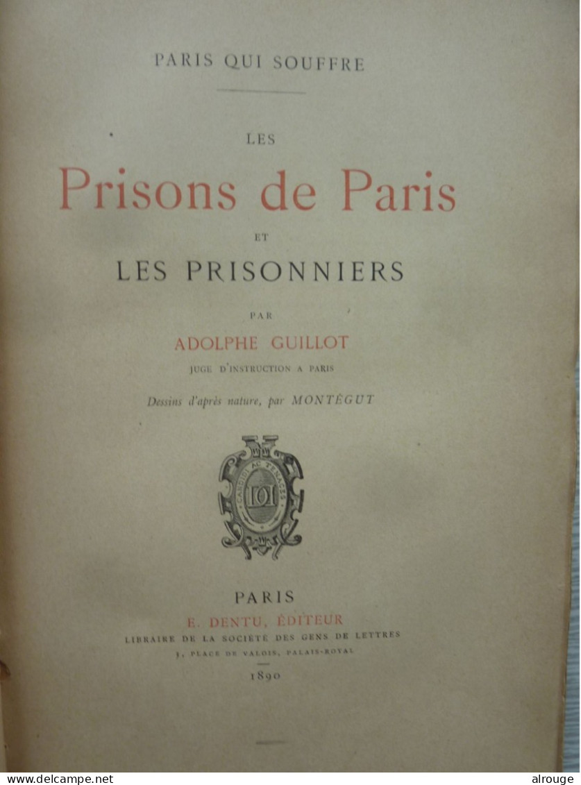 Prisons De Paris Et Les Prisonniers Par Adolphe Guillot, 1890, Dessins D'après Nature Par Montégut - 1801-1900