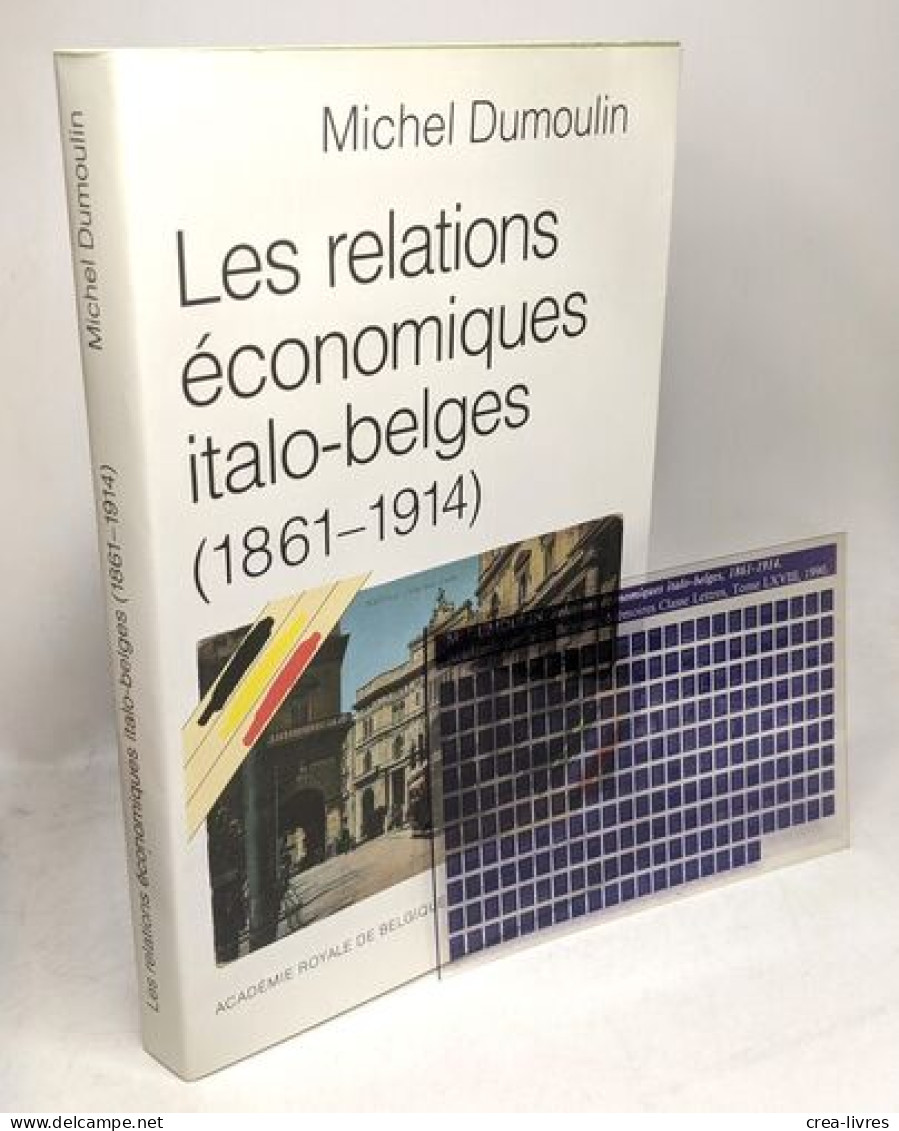 Les Relations économiques Italo-belges (1861-1914) - Economie