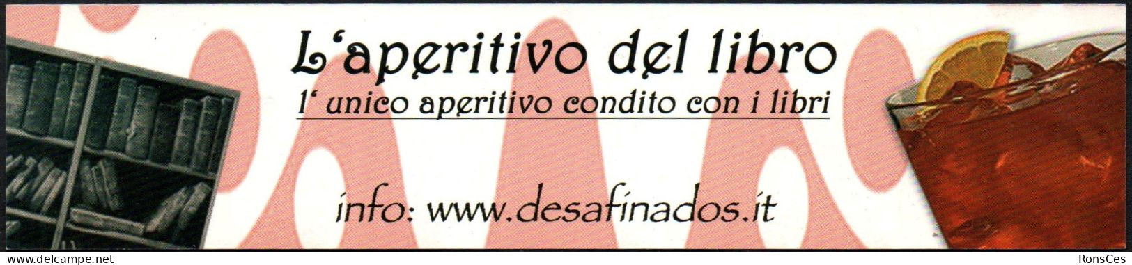 ITALIA - SEGNALIBRO IN CARTONCINO - L'APERITIVO DEL LIBRO - L'UNICO APERITIVO CONDITO CON I LIBRI - Cm 18x4 - I - Segnalibri