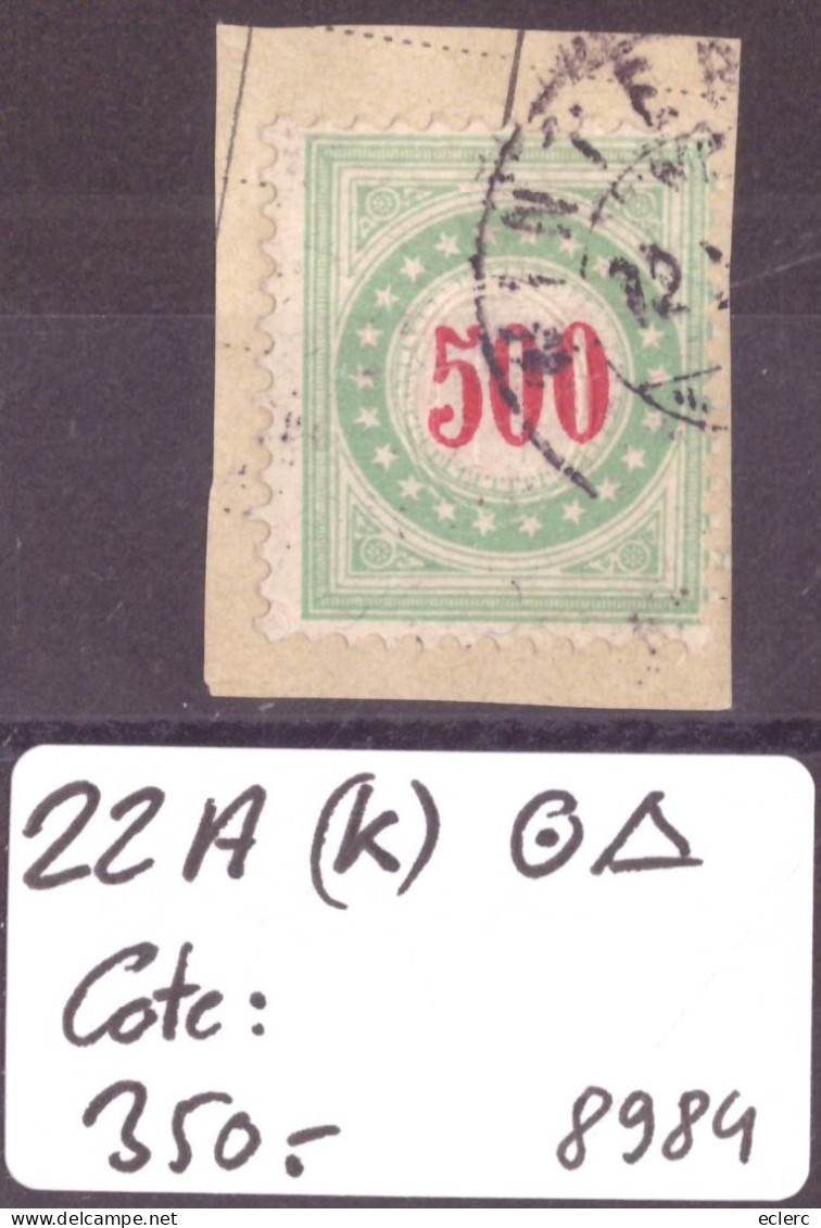 TAXE VERT-BLEU  - No 22A (K)  OBLITERE SUR FRAGMENT  - COTE: 350.- - Strafportzegels