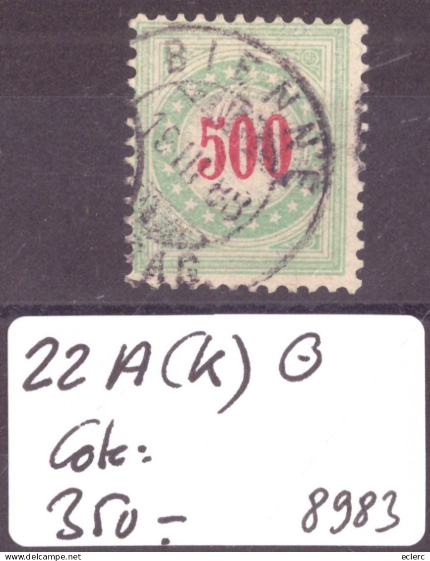 TAXE VERT-BLEU  - No 22A (K)  OBLITERE   - COTE: 350.- - Segnatasse
