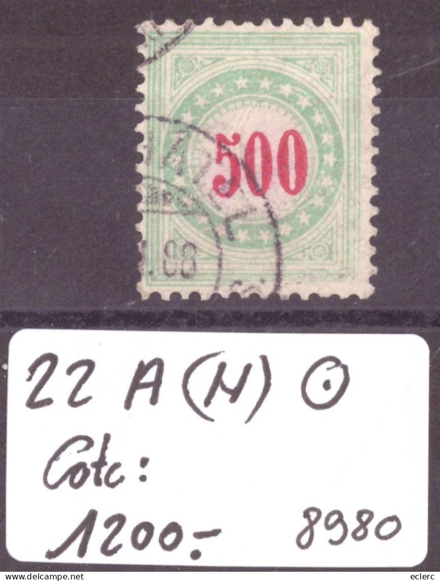 TAXE VERT-BLEU  - No 22A (N)  OBLITERE   - COTE: 1200.- - Segnatasse