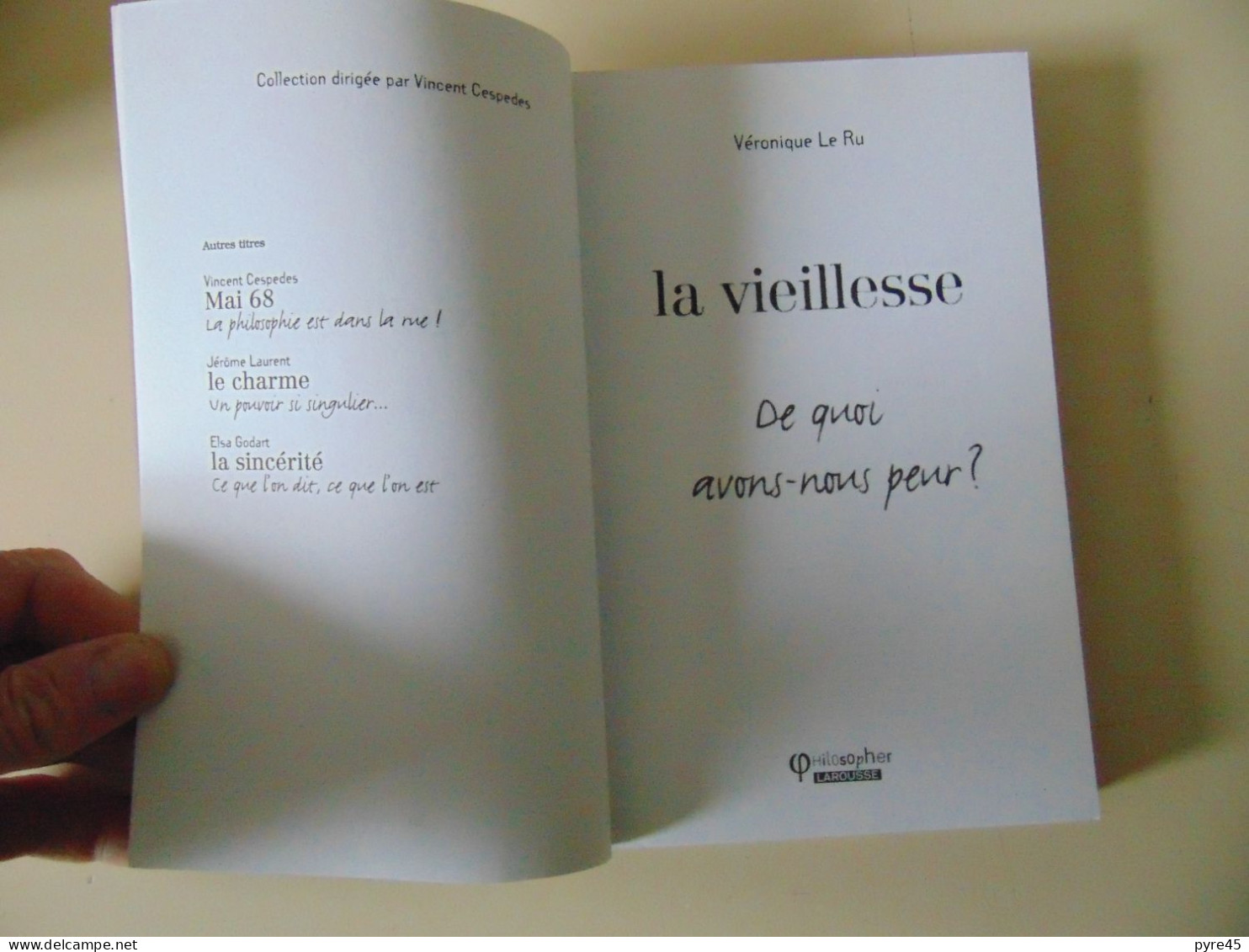 LA VIEILLESSE DE QUOI AVONS NOUS PEUR V. LE RU 2008 LAROUSSE - Psychologie/Philosophie