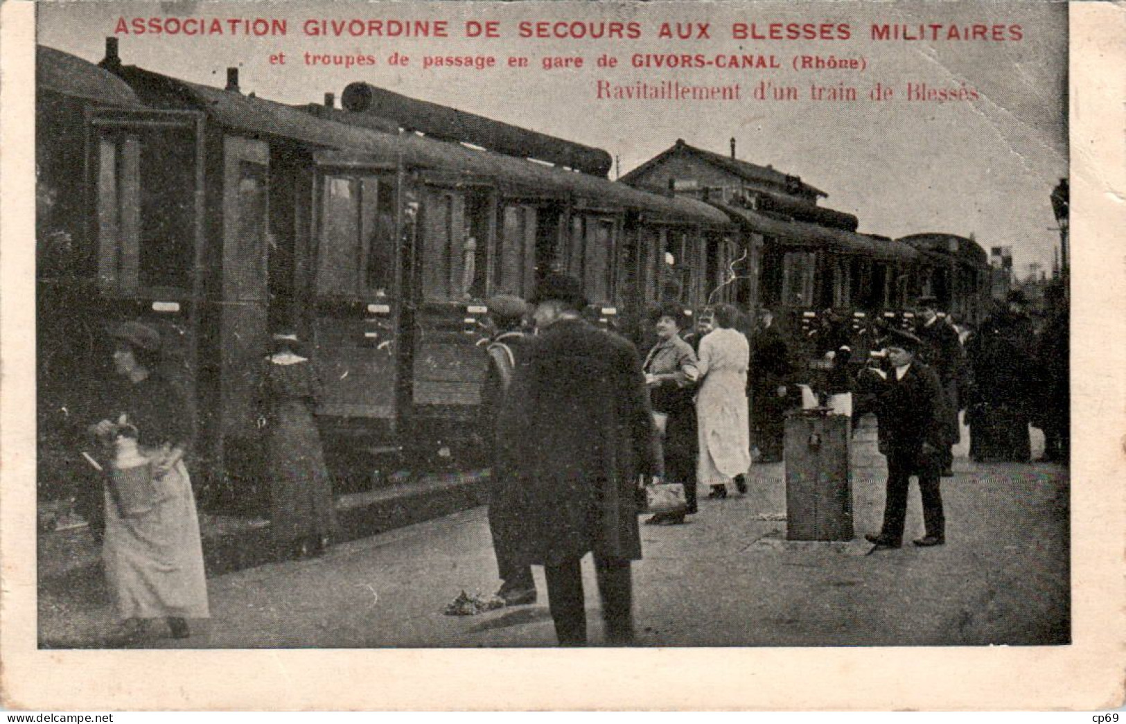 Givors Association Givordine De Secours Aux Blessés Militaires Train Locomotive Rhône 69700 Cpa Voyagée En B.Etat - Givors