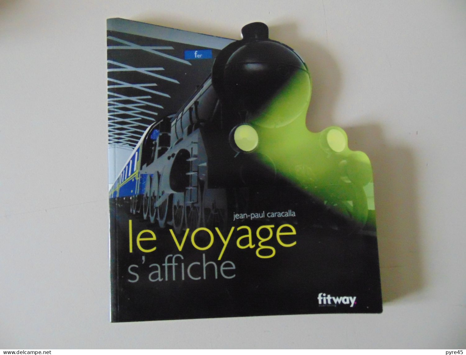 LE VOYAGE S AFFICHE J-P. CARACALLA 2005 FITWAY - Sonstige & Ohne Zuordnung