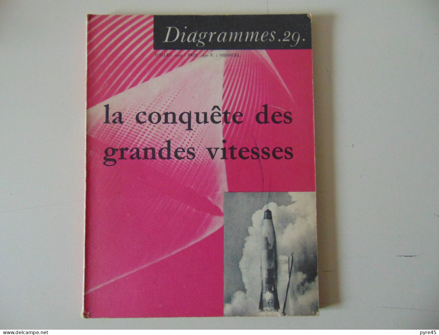 REVUE DIAGRAMMES 29 LA CONQUETE DES GRANDES VITESSES JUILLET 1959 - Wissenschaft