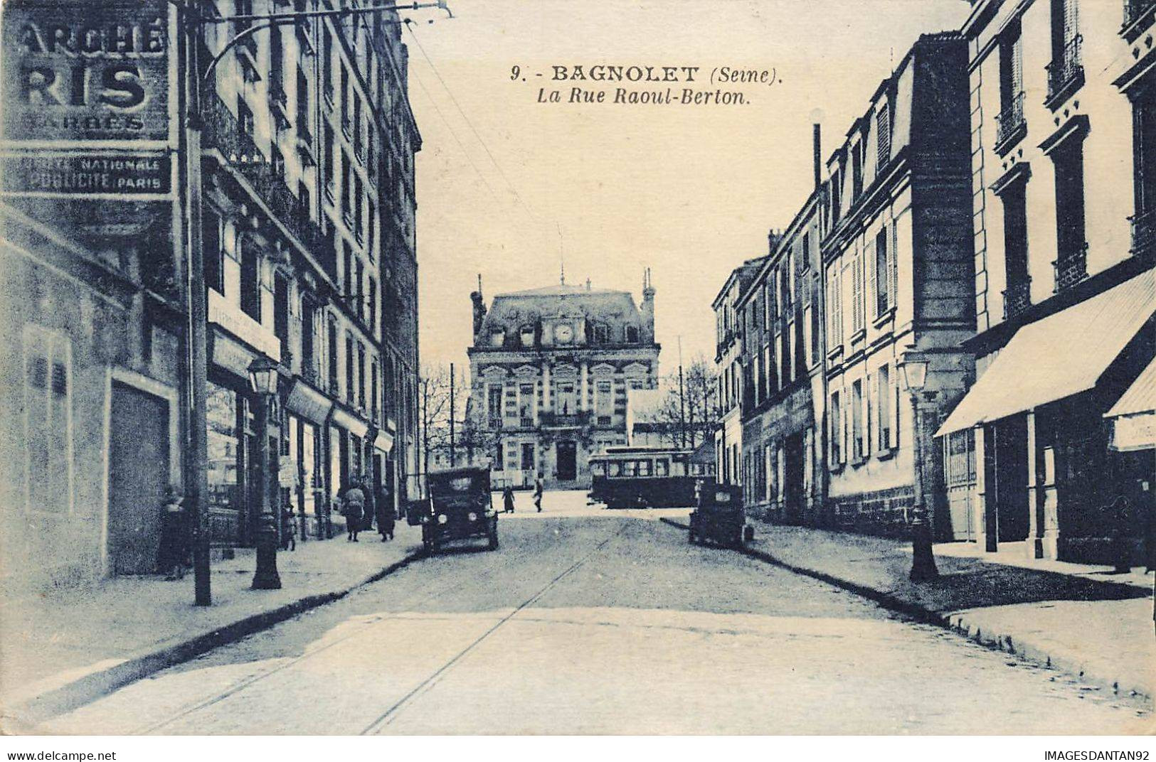 93 BAGNOLET AE#DC1000 LA RUE RAOUL BERTON TRAMWAY TACOT D EPOQUE PUB MARCHE PARIS - Bagnolet