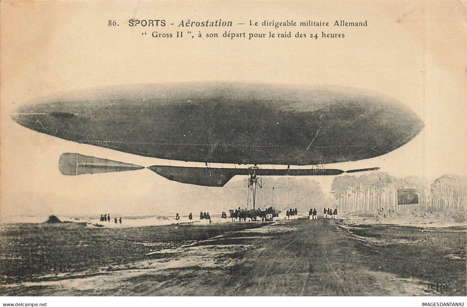 AVIATION AD#MK241 AEROSTATION LE DIRIGEABLE MILITAIRE ALLEMAND GROSS II A SON DEPART POUR LE RAID DES 24 HEURES ZEPPELIN - Zeppeline