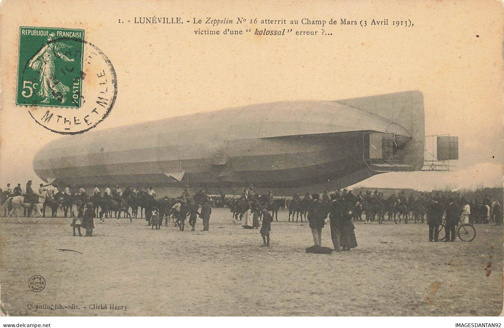 AVIATIONS AG#MK105 LUNEVILLE LE ZEPPELIN N 16 ATTERRIT AU CHAMP DE MARS 3 AVRIL 1913 - Zeppeline