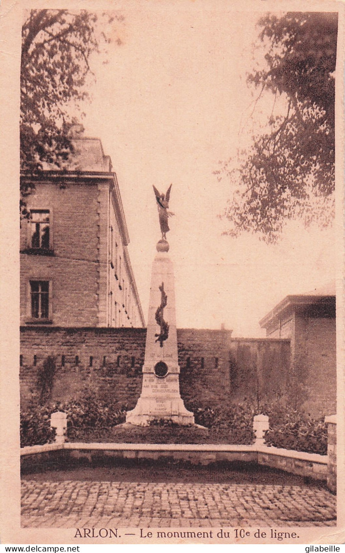 ARLON -  Le Monument Aux Morts Du 10e De Ligne - Aarlen