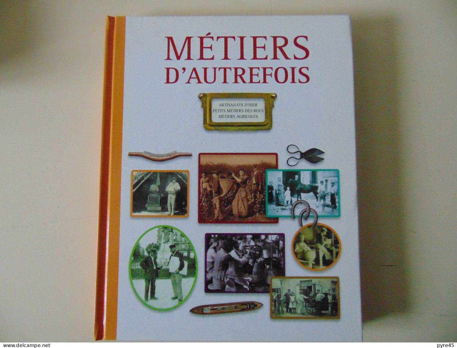 METIERS D AUTREFOIS M-O. MERGNAC 2012 ARCHIVES ET CULTURES - Geschichte