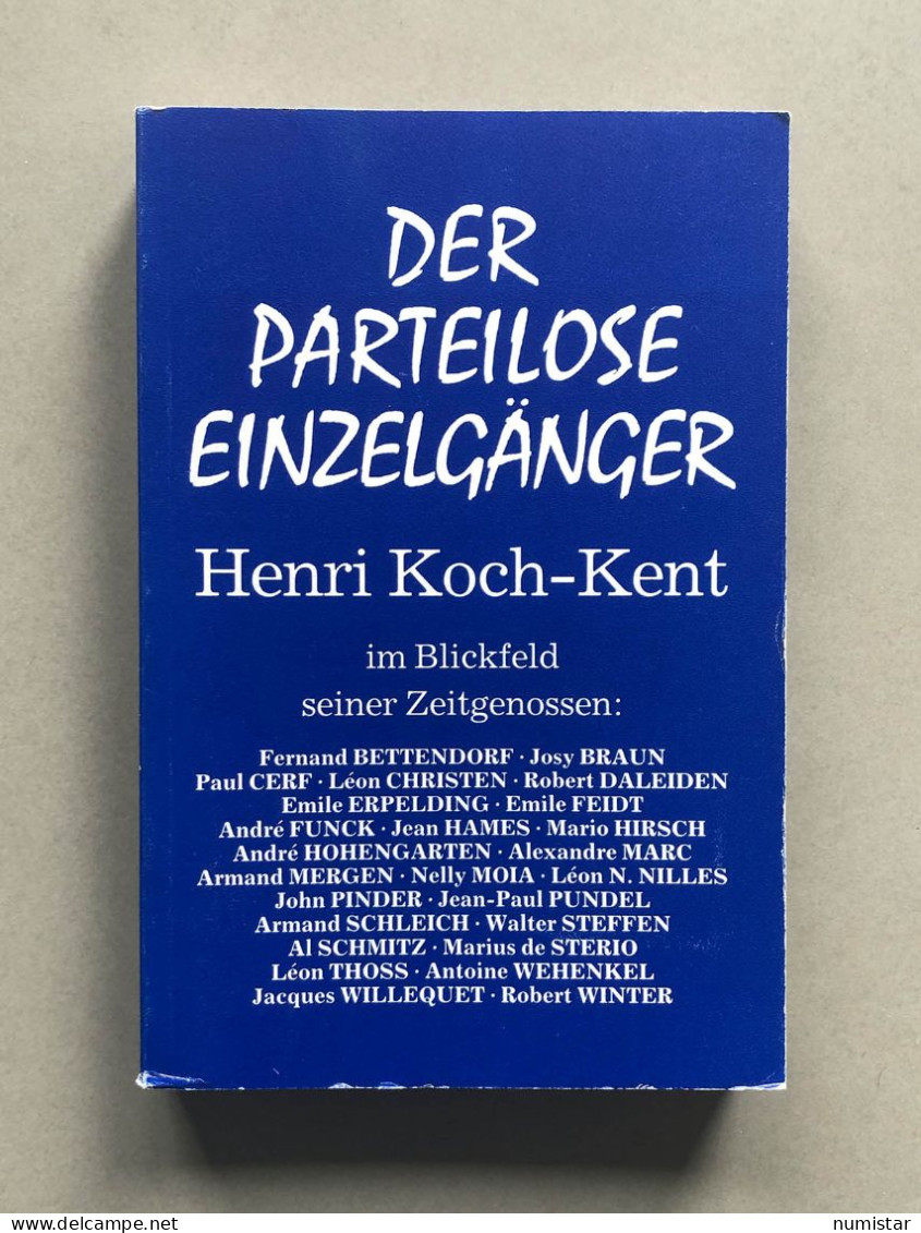 Der Parteilose Einzelgänger , Henri Koch-Kent , Luxemburg WWII - 5. Guerras Mundiales