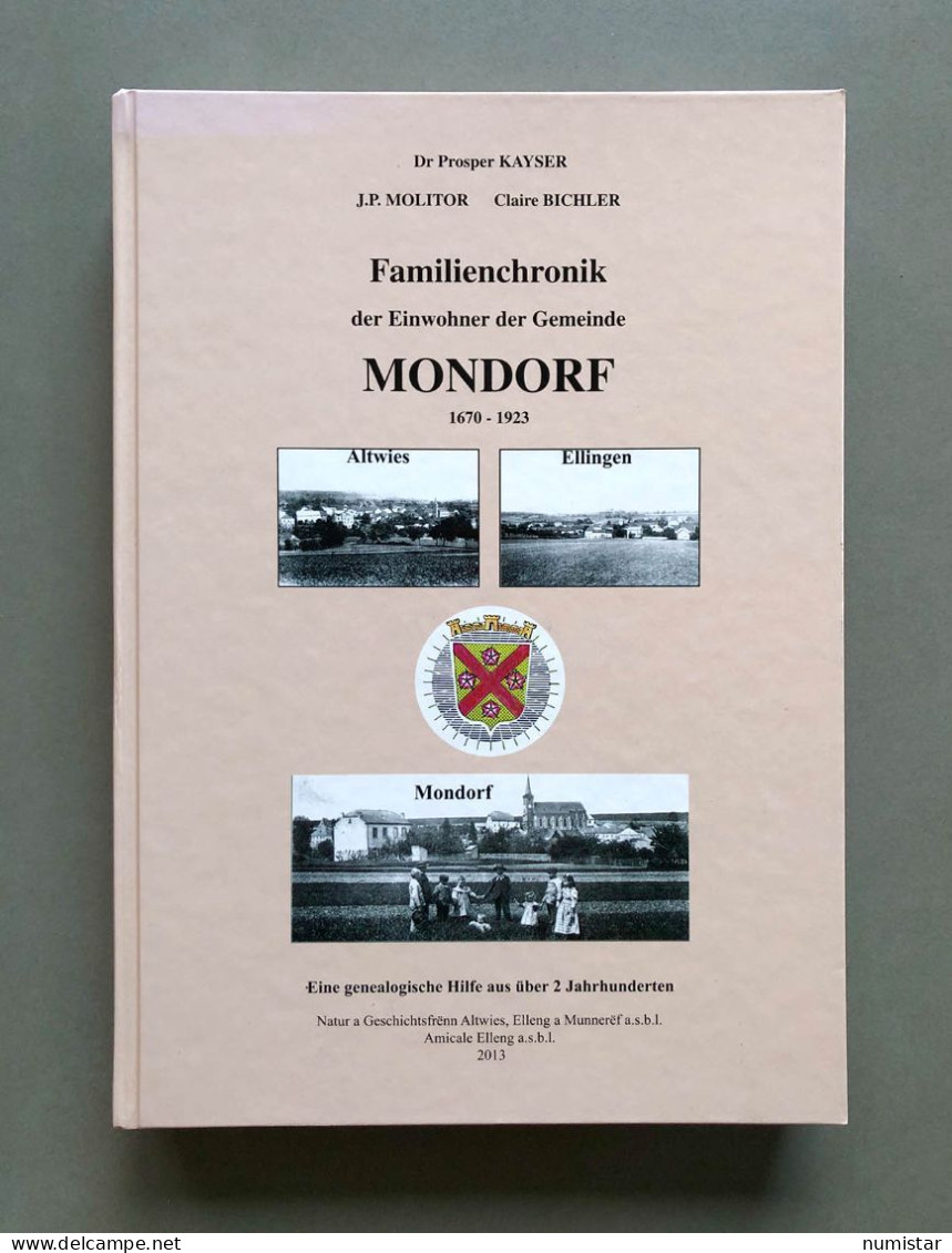 Familienchronik Der Einwohner Der Gemeinde Mondorf 1670 - 1923 , Altwies , Ellingen - Other & Unclassified