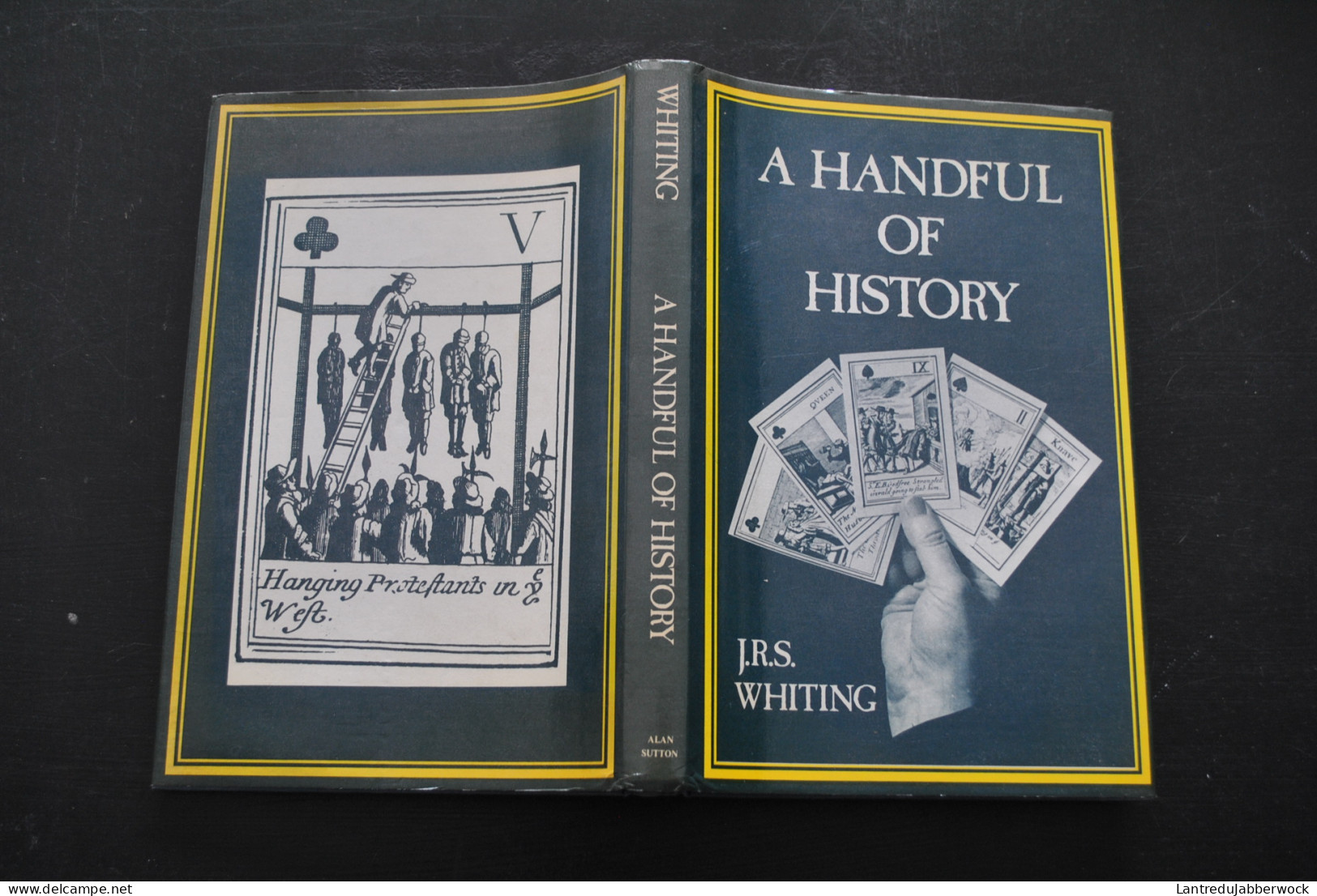 J.R.S Whiting A Handful History Alan Sutton 1978 Cartes à Jouer Anciennes Histoire Au Travers De La Carte - Speelkaarten