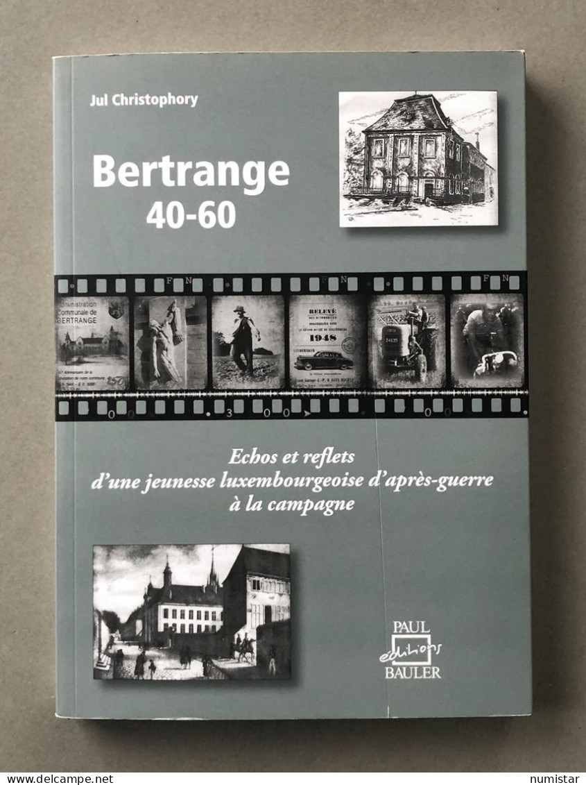 Bertrange 40–60 : Echos Et Reflets D’une Jeunesse Luxembourgeoise D’après-guerre à La Campagne - Sonstige & Ohne Zuordnung