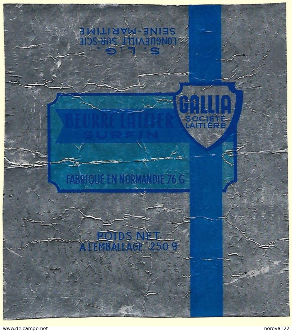 EMBALLAGE BEURRE GALLIA Sté Laitière 76 G S.L.G. Longueville-Sur-Scie - Fromage