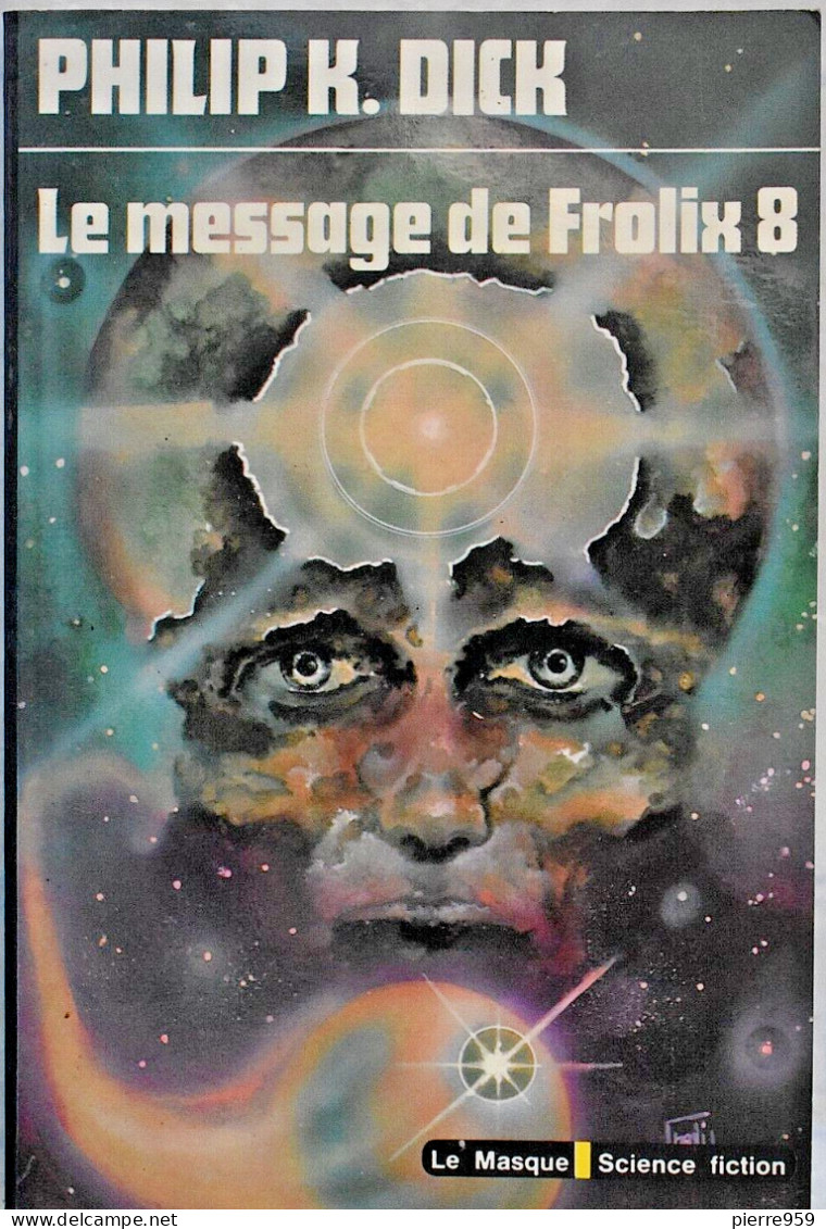 Le Message De Frolix 8 - Philip K. Dick - Le Masque Fantastique