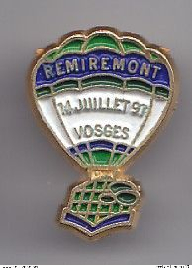 Pin's Remiremont Dans Les Vosges Dpt 88 Montgolfière 14 Juillet 91  Réf 1981 - Cities