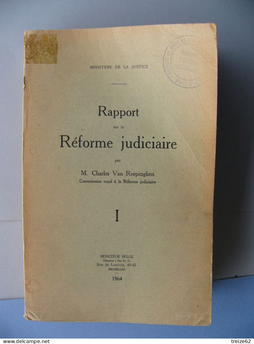 1964 BELGIQUE Rapport Sur La Réforme Judiciaire Avec Dédicace Du Ministre De La Justice - Libri Con Dedica