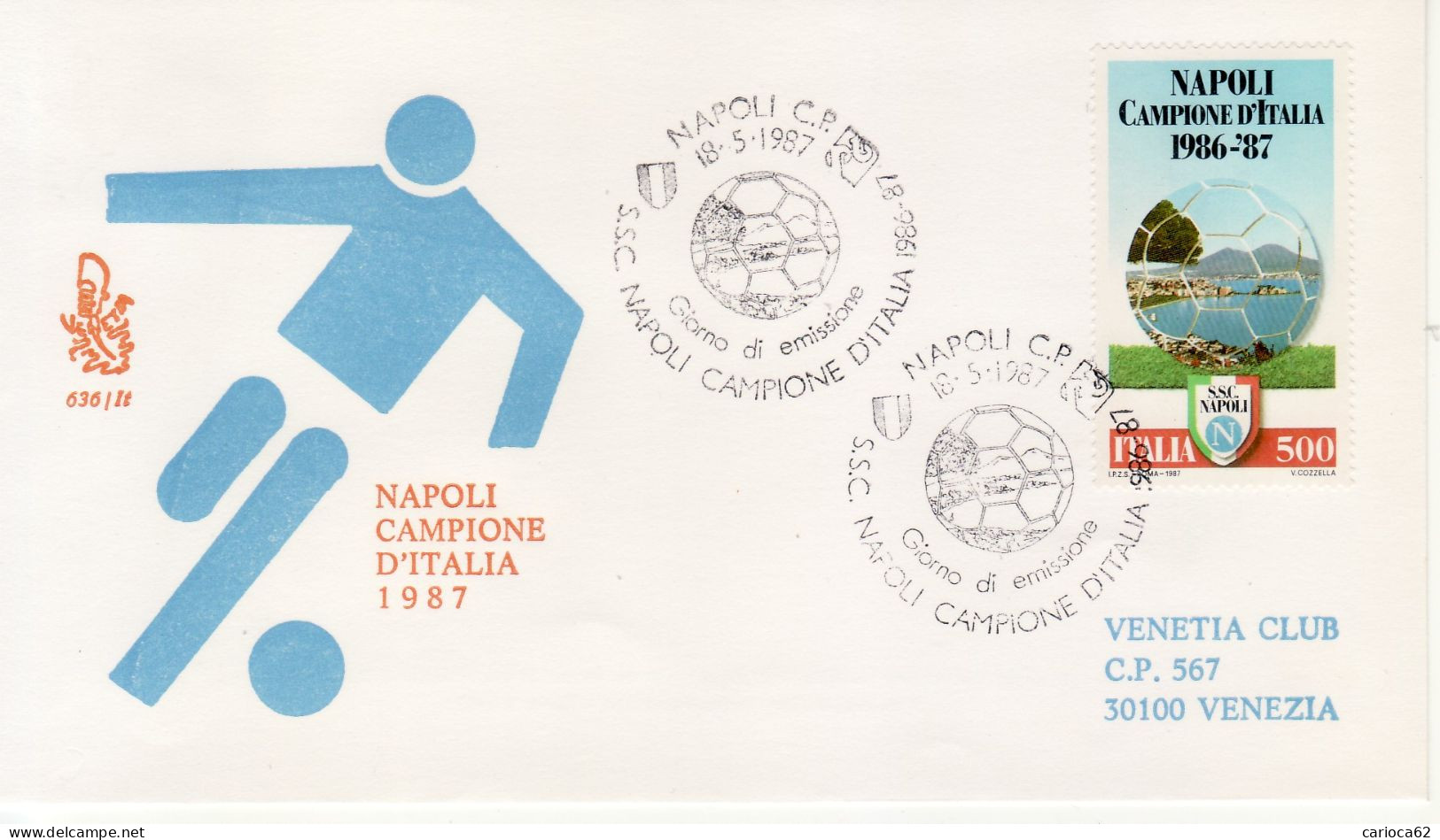 1987 - FDC " NAPOLI CAMPIONE D' ITALIA " VENETIA VIAGGIATA VEDI++++ - FDC