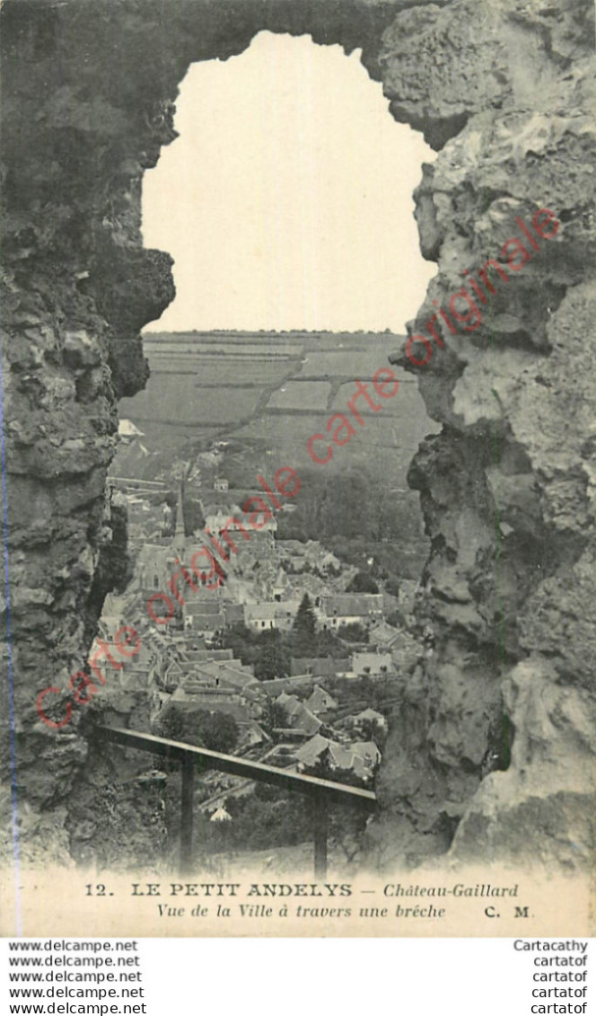 27.  LE PETIT ANDELY .  Château Gaillard . Vue De La Ville à Travers Une Brèche . - Les Andelys