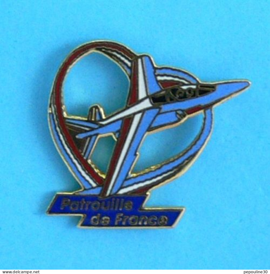 1 PIN'S //   ** ARMÉE DE L'AIR / ALPHAJET VOLTIGE AÉRIENNE / PATROUILLE DE FRANCE ** .(©LMI Paris) - Militari