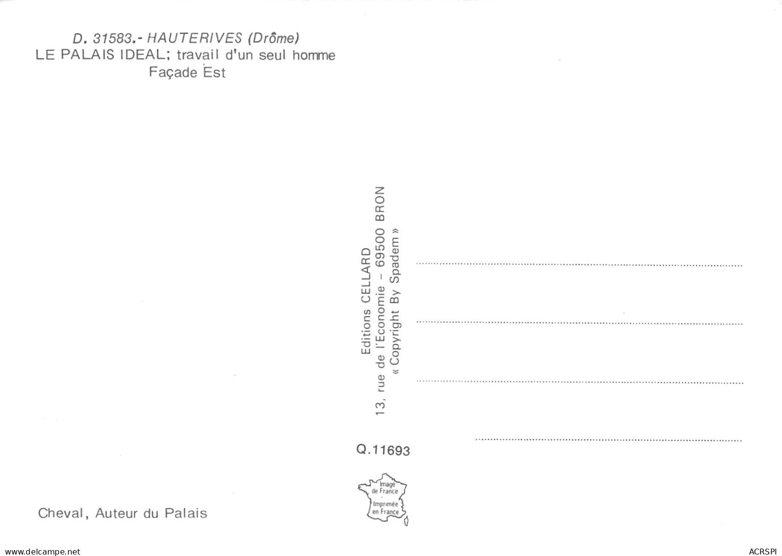 26 HAUTERIVES  Palais Ideal Du Facteur CHEVAL Travail D Un Homme Facade Est  26 (scan Recto Verso)MG2818 - Hauterives