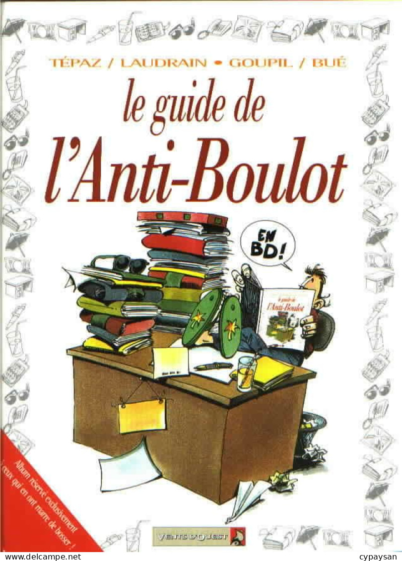Le Guide De L'anti-boulot RE DEDICACE BE Vents D'Ouest 11/2000 Goupil Tépaz (BI2) - Dédicaces