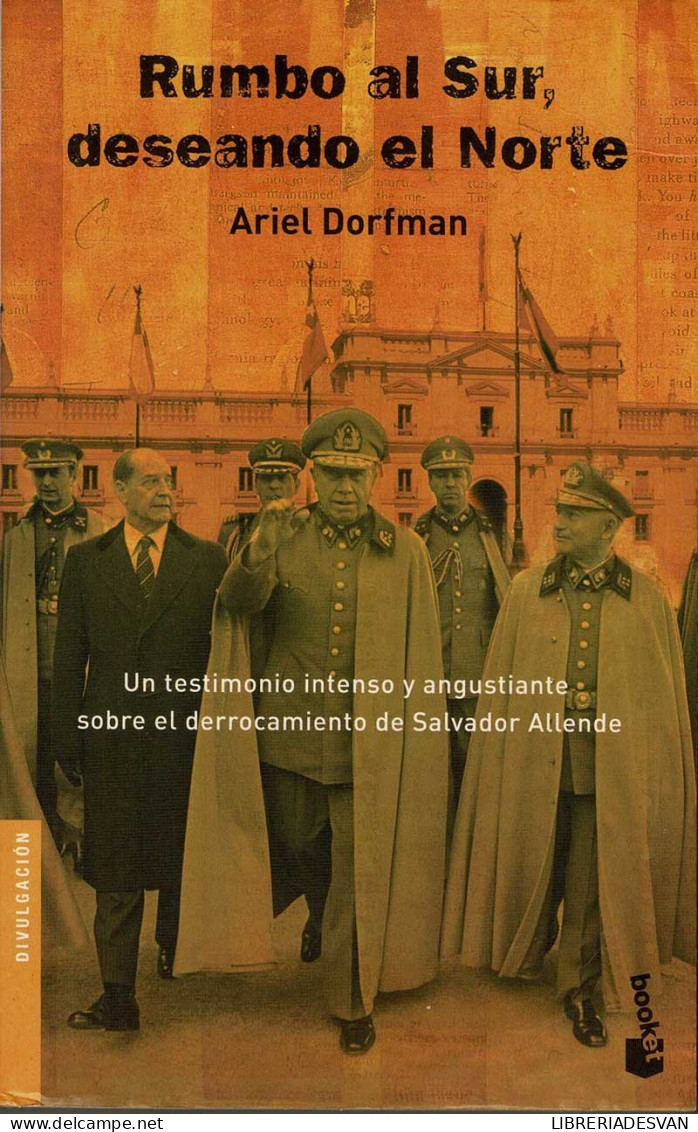 Rumbo Al Sur, Deseando El Norte - Ariel Dorfman - Biographies