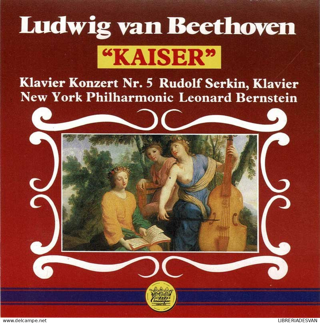 Ludwig Van Beethoven, Rudolf Serkin, Leonard Bernstein - Kaiser. CD - Clásica