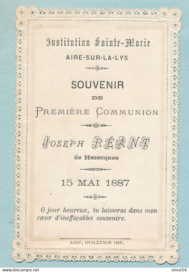 Souvenir De La 1ère Communion Institution Ste-Marie - Aire-sur-la-Lys - Joseph REANE De Hezecques 15 Mai 1887 - Images Religieuses