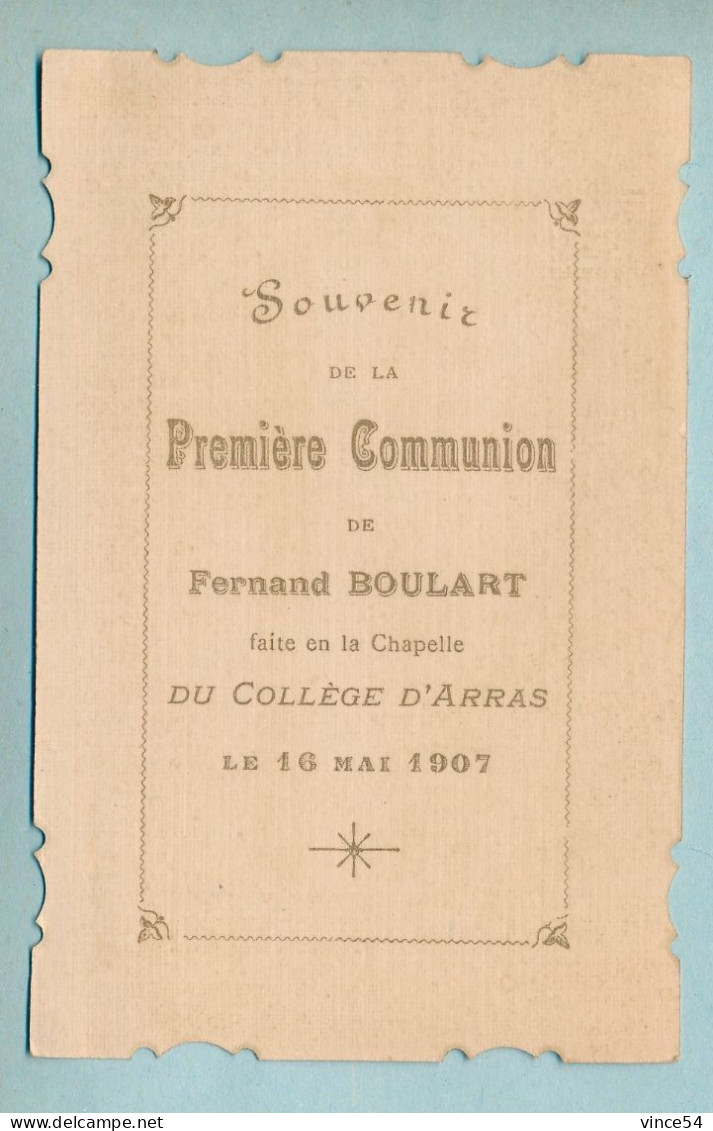 Souvenir 1ère Communion De Fernand BOULART Chapelle Du Collège D'Arras Le 16 Mai 1907 Ed. Blanchard. Orléans. N° 2178 - Andachtsbilder