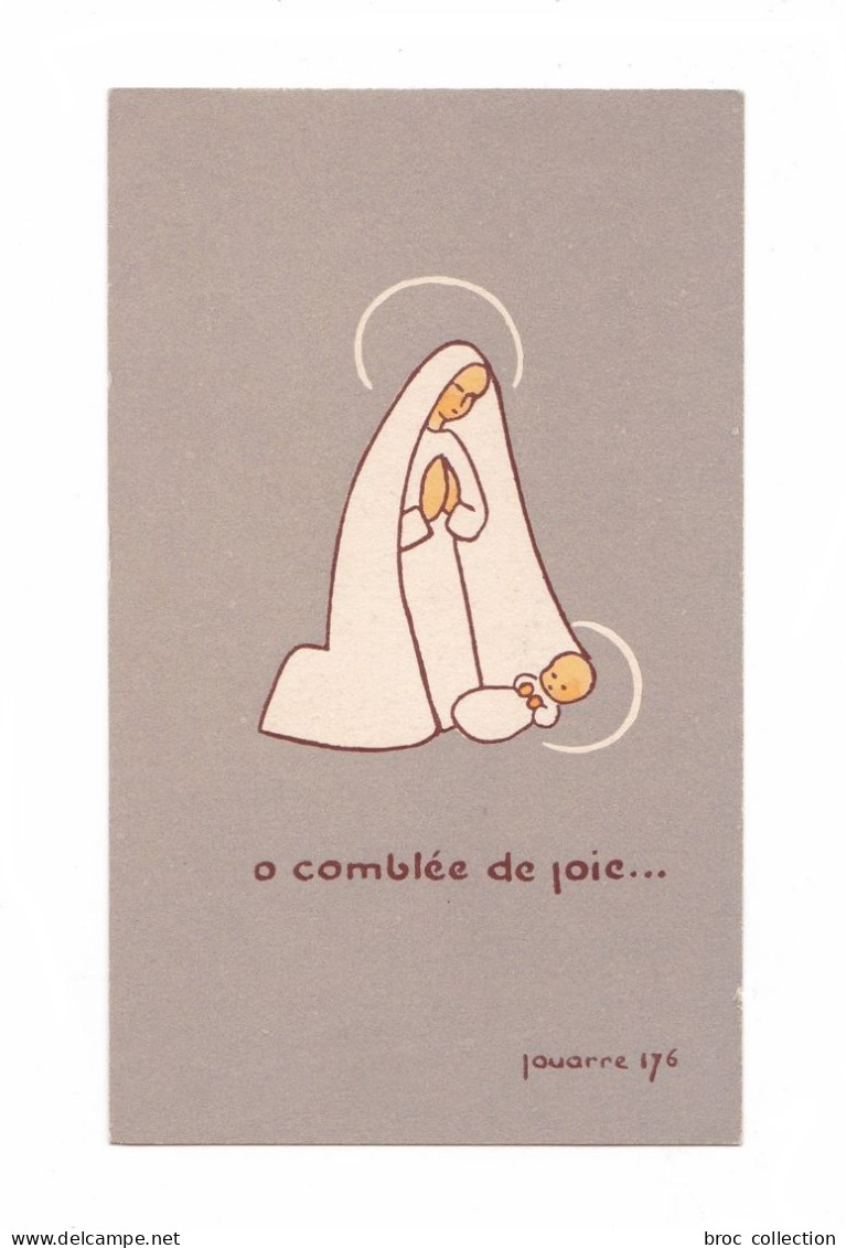 Ô Comblée De Joie, Vierge à L'Enfant, Nativité, Jouarre 176 - Andachtsbilder