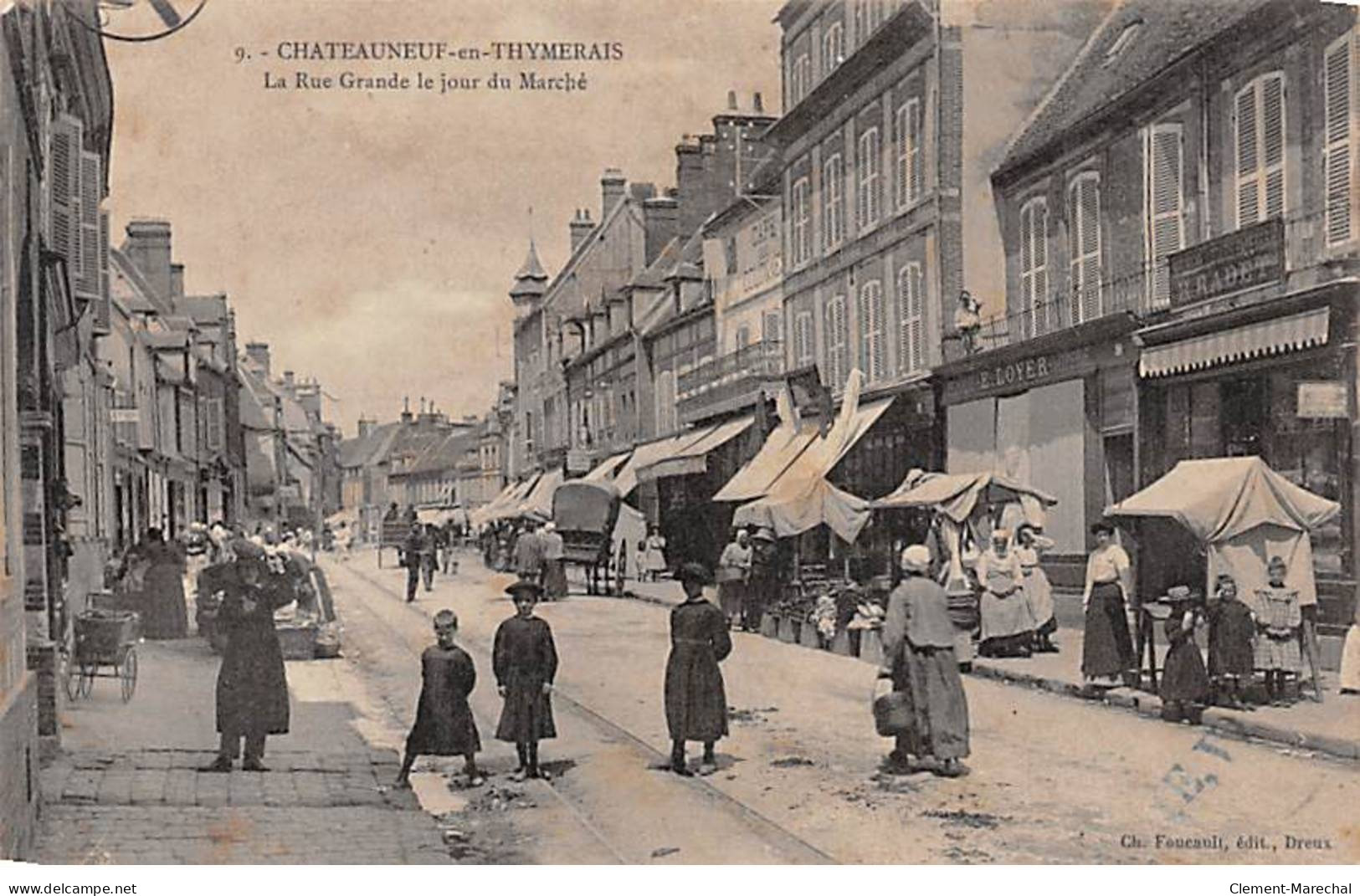 CHATEAUNEUF EN THYMERAIS - La Rue Grande Le Jour De Marché - Très Bon état - Châteauneuf