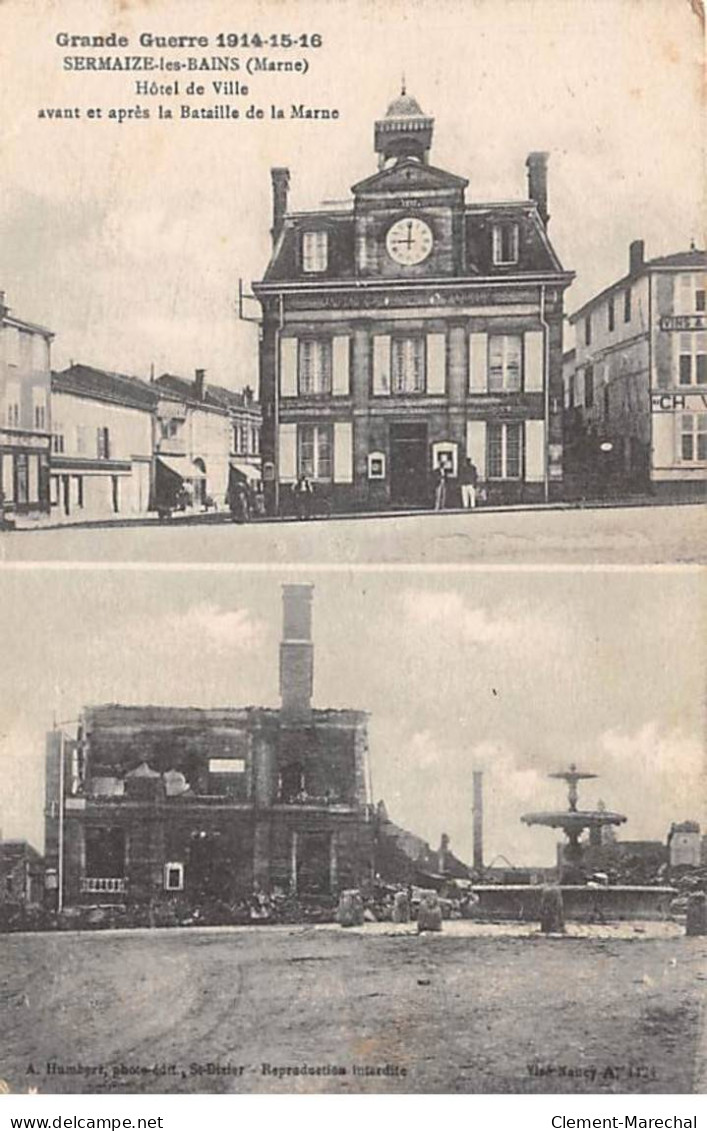 Grande Guerre 1914 15 16 - SERMAIZE LES BAINS - Hôtel De Ville Avant Et Apès La Bataille De La Marne - état - Sermaize-les-Bains