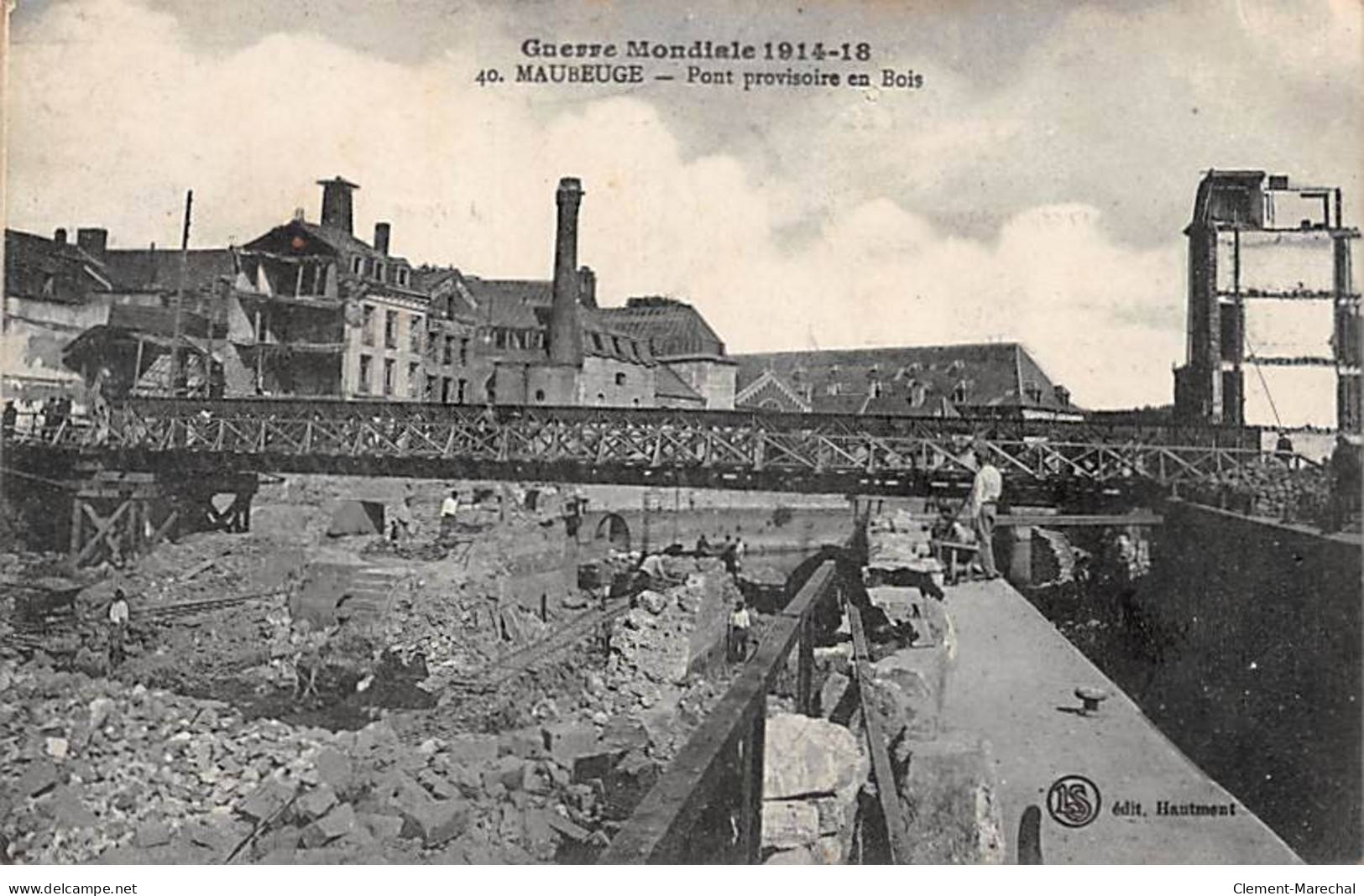 Guerre Mondiale 1914 18 - MAUBEUGE - Pont Provisoire En Bois - Très Bon état - Maubeuge