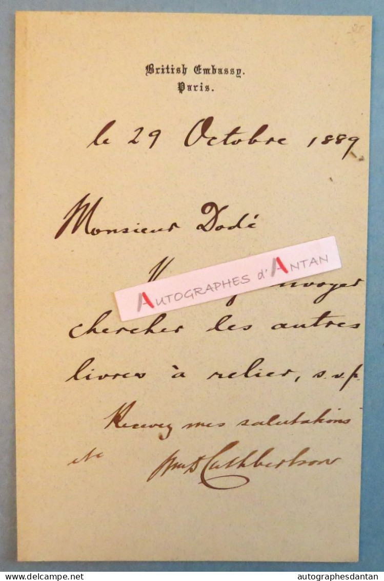 ● L.A.S 1889 Signée Cuthbertson British Embassy In Paris Lettre Autographe A.L.S Autograph Letter Ambassade Britannique - Politicians  & Military