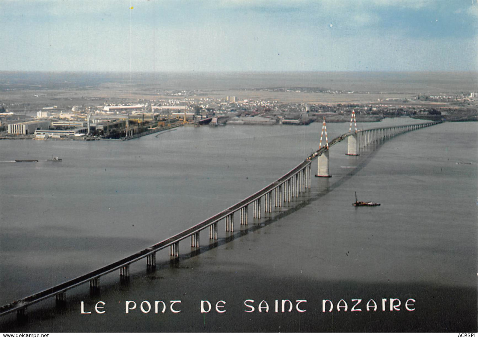 SAINT NAZAIRE  Le Pont Vu Du Ciel  21 (scan Recto Verso)MH2909 - Saint Nazaire