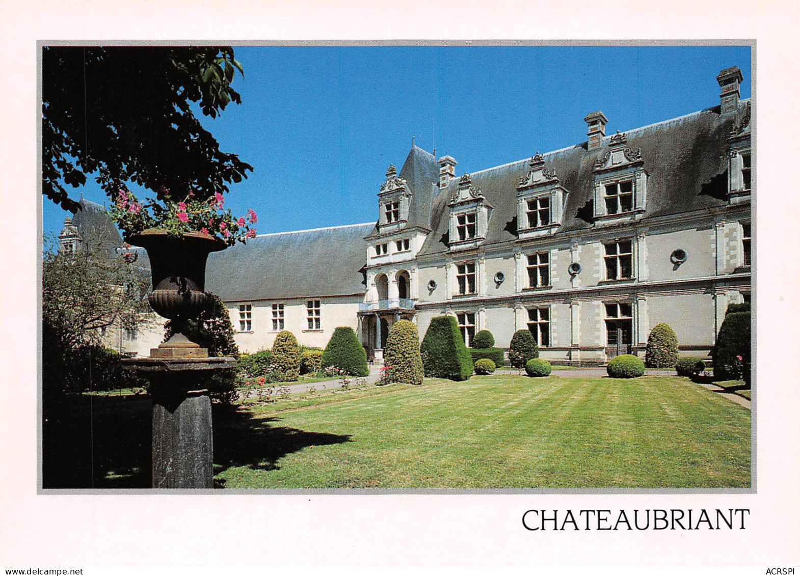 CHATEAUBRIANT   Château Renaissance XVIe S  Palais Seigneurial Et Cour D'honneur    31 (scan Recto Verso)MH2929 - Châteaubriant