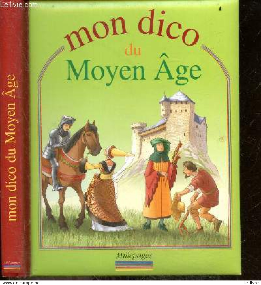 Mon Dico Du Moyen-age - Dimitri Casali, Isa Python, Bathias Rascalou Celin - 2006 - Geschichte