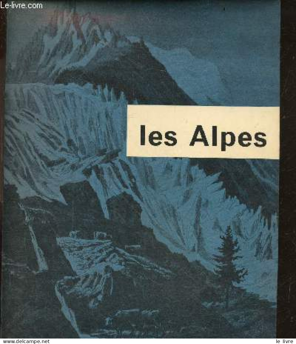 Les Alpes - Terre De Grandeur Terre De Labeur - Varichon C. - COLLECTIF - 1959 - Rhône-Alpes