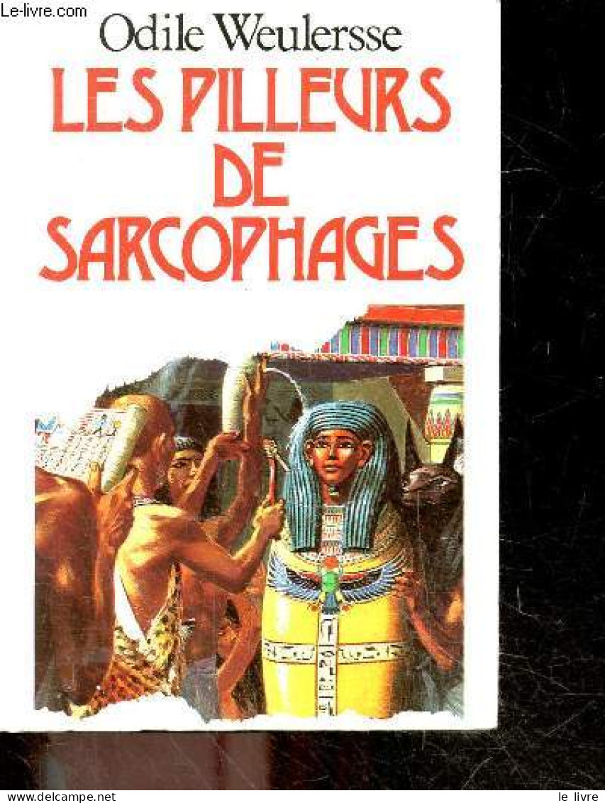 Les Pilleurs De Sarcophages - Weulersse Odile - Paul Et Gaetan Brizzi - 1987 - Otros & Sin Clasificación