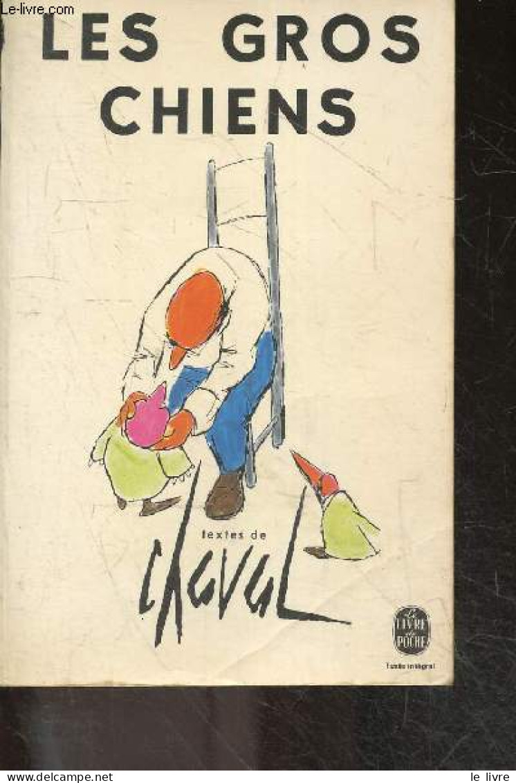 Les Gros Chiens - Texte Integral - CHAVAL - 1967 - Sonstige & Ohne Zuordnung