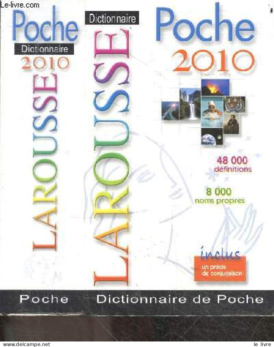Dictionnaire Larousse De Poche - Edition 2010 - 48000 Definitions - 8000 Noms Propres - Un Precis De Conjugaison - COLLE - Dictionaries