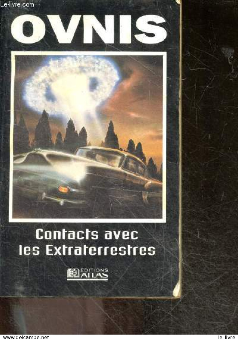 Ovnis Contacts Avec Les Extraterrestres - Le Monde Du Mystere - Mythe Ou Realite, Ovnis Et Perturbations Electromagnetiq - Sciences