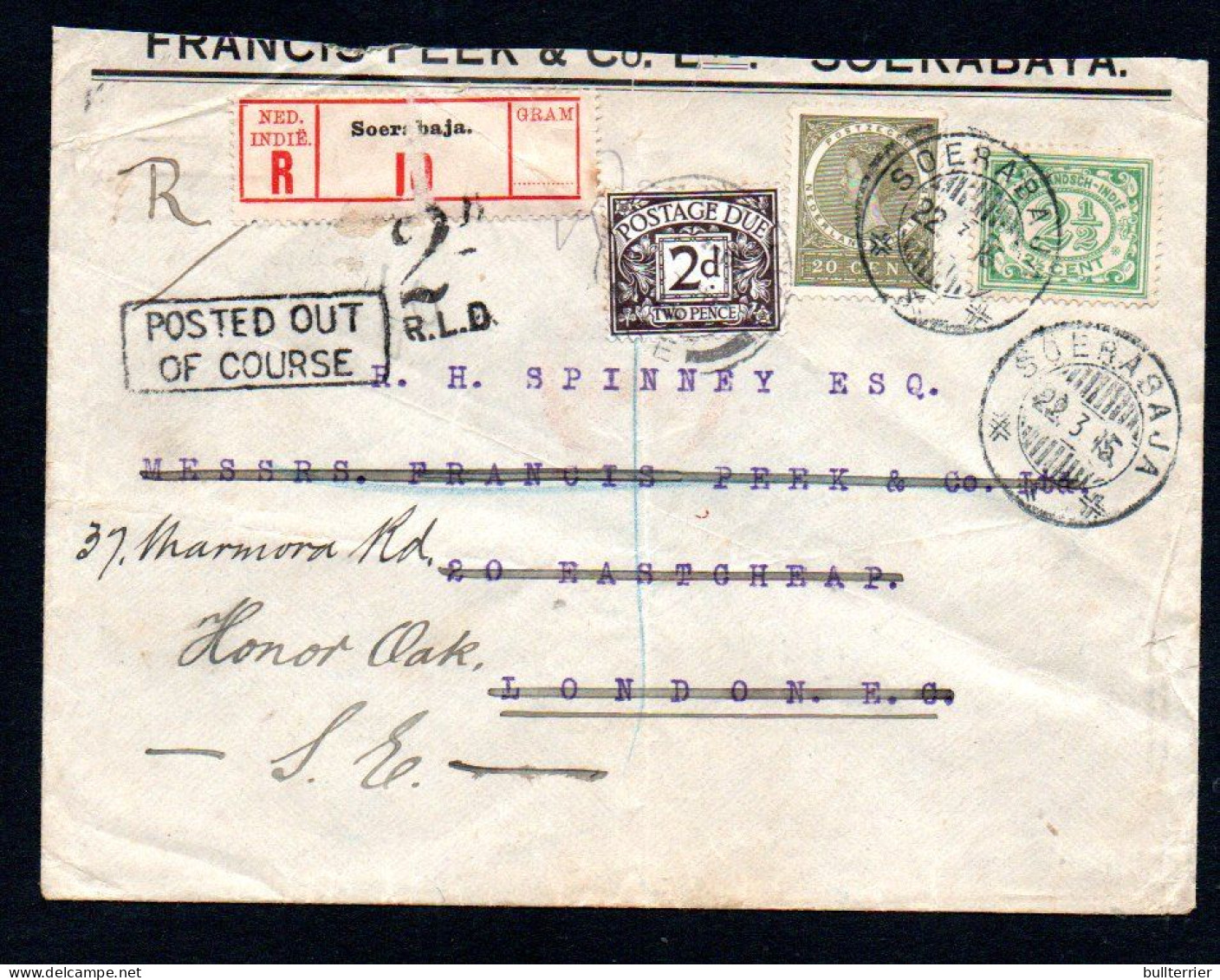 NETHERLANDS INDIES -1915 - REGITERED COVER TO LONDON ,POSTED OUT OF COURSE , POSTAGE DUE ADDED AND REDIRECTED, - Netherlands Indies