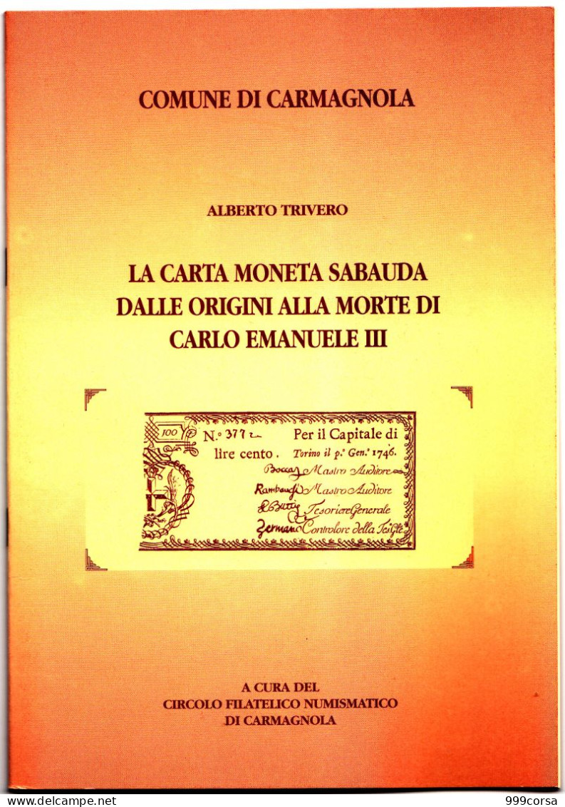 3004.ITA, "La Carta Moneta Sabauda Dalle Orig. Alla...", Alberto Trivero, Ed. Com. Carmagnola, 29 Pag.,17x24cm - Books & Software