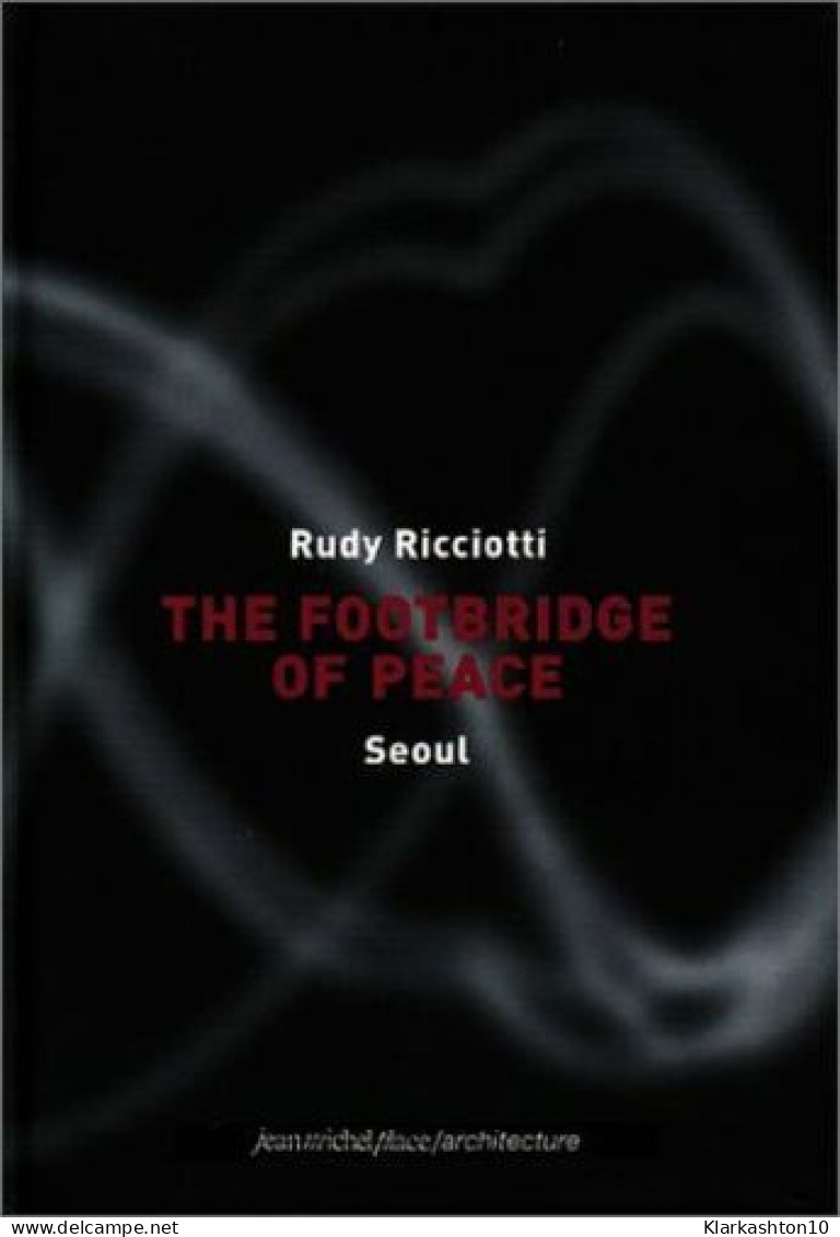 The Footbridge Of Peace: Seoul - Autres & Non Classés