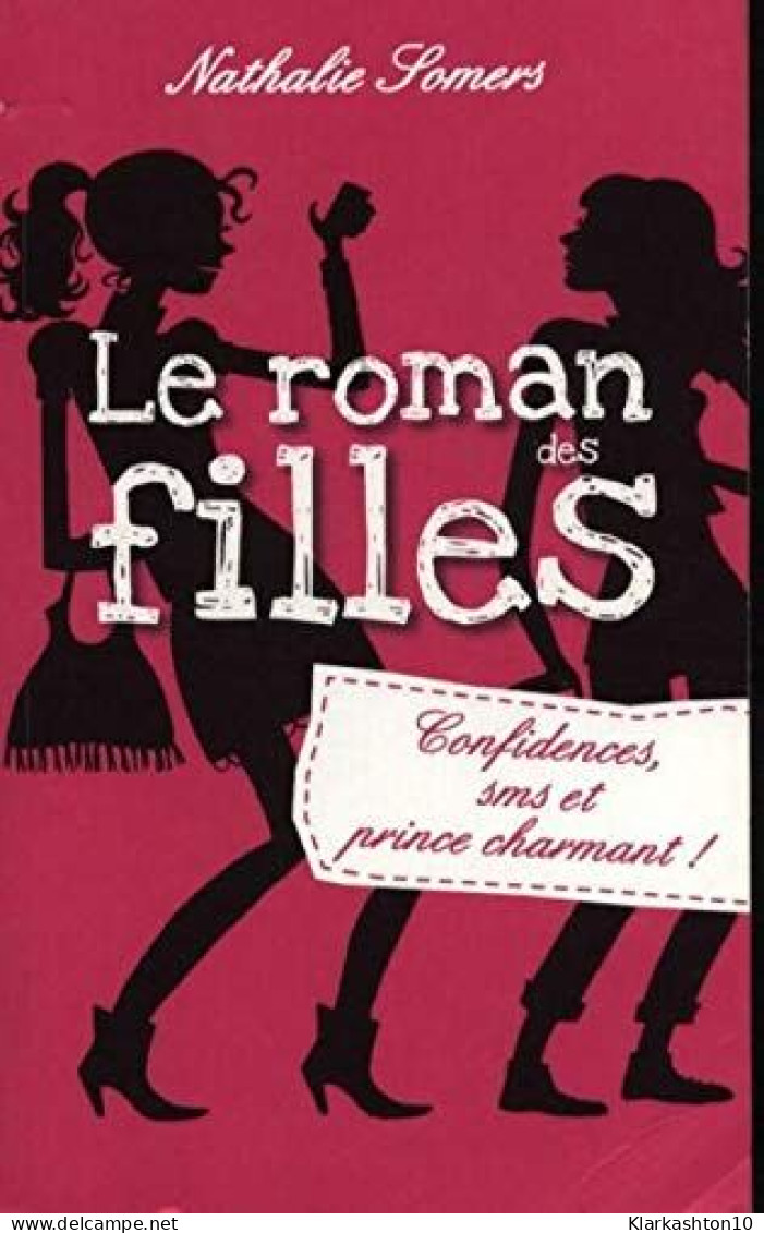 Le Roman Des Filles - Tome 1 - Otros & Sin Clasificación
