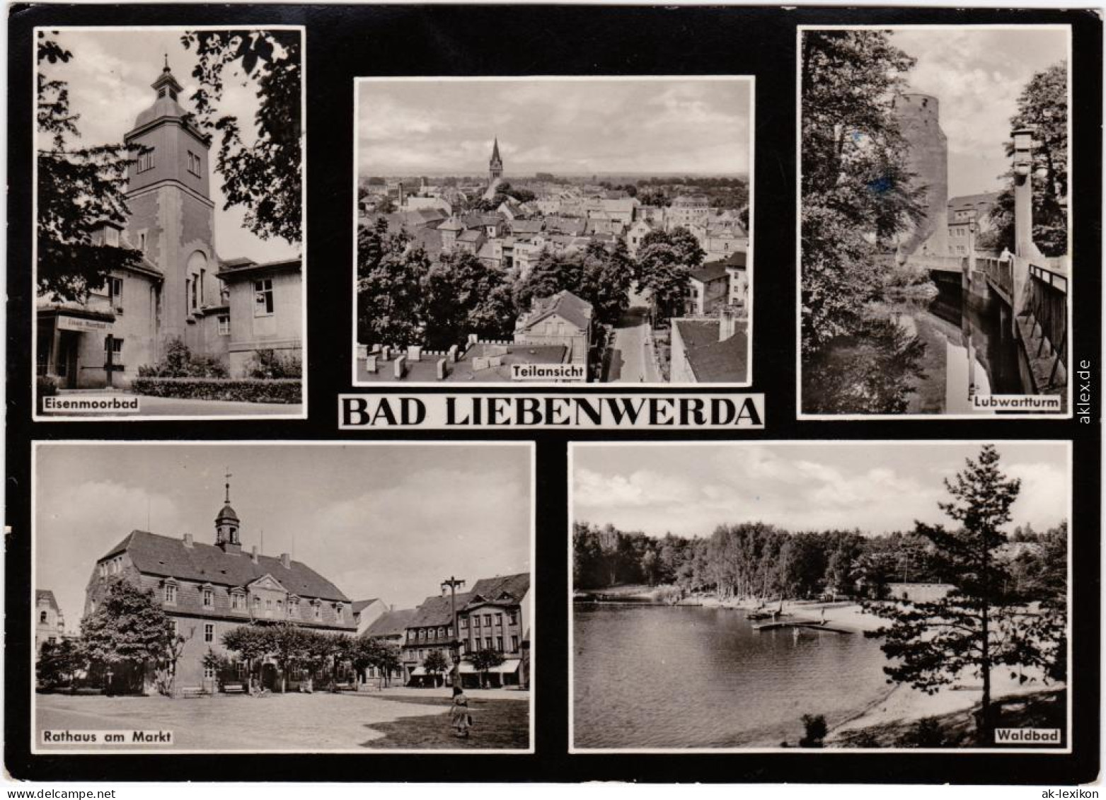 Bad Liebenwerda  Teilansicht, Lubwartturm, Rathaus, Markt, Waldbad 1964 - Bad Liebenwerda